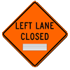 Left Lane Closed Roll-Up Traffic Sign - 48